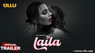 Laila  Part - 01  Official Trailer  Ullu Originals  Releasing On  27th February