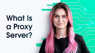 What Is a Proxy Server and How Does It Work?