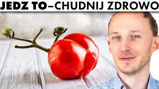 Aby ZDROWO schudnąć jedz TE produkty - zdrowa dieta odchudzająca  Dr Bartek Kulczyński