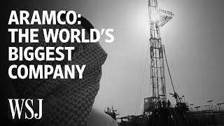 How Aramco Became the Biggest Company in the World  WSJ