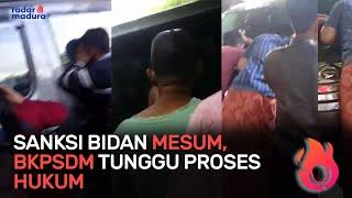 Sanksi Bidan Mesum BKPSDM Tunggu Proses Hukum