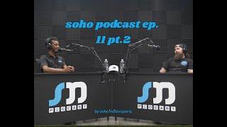 soho podcast 11 feat best damn powder coating pt 2