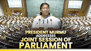 Live President Droupadi Murmu addresses joint session of Parliament