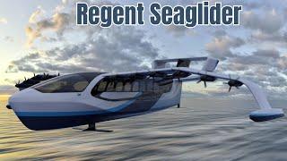 Top Speed ​​180 MPH  Coastal Travel100% Electric  Regent Seaglider