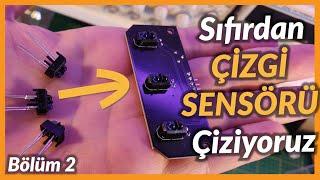 Sıfırdan Çizgi Sensörü Tasarlayıp Üretime Gönderiyoruz Part 22