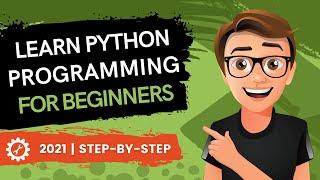 Learn Python Programming for Beginners Free Python Course 2021