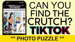 Can You Find the Crutch in the Tiktok Puzzle Photo? 2023