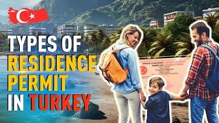 Types of Residence Permits in Türkiye. How to Get Residence Permit in Türkiye?