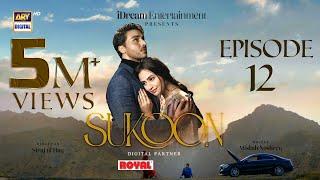 Sukoon Episode 12 Eng Sub  Digitally Presented by Royal  23 November 2023  ARY Digital