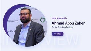 10. Interview with Ahmad Abou Zaher  Senior Solutions Engineer  Cloudflare