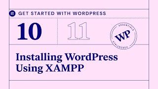 Getting Started With WordPress  Lesson 10 Installing WordPress Using XAMPP