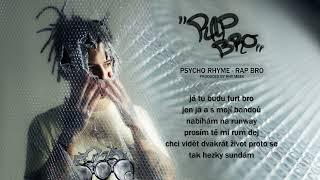 Psycho Rhyme - Rap bro Official audio