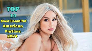 Top10 Most Beautiful American Prnstars 2024