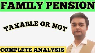 FAMILY PENSION INCOME TAX RULES I FAMILY PENSION MEANING AND TAXABILITY