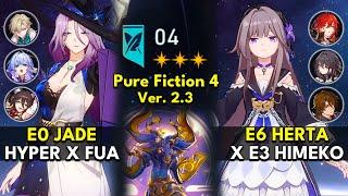 E0 Jade Hyper x FUA & E6 Herta x Himeko  Pure Fiction Floor 4 3 Stars  Honkai Star Rail 2.3