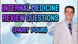 Internal Medicine Review Questions Part Four - CRASH Medical Review Series