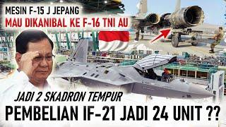 2 SKDARON ? PEMBELIAN KF 21 JADI 24 UNIT MESIN F-15 J JEPANG MAU DIPASANG ke F-16 TNI AU APA BISA