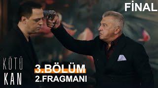 Kötü Kan 3. Bölüm 2. Fragmanı  FİNAL