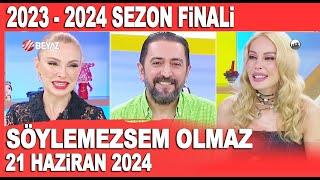 Söylemezsem Olmaz 21 Haziran 2024 - Sezon Finali