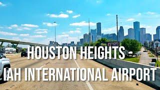 Houston Heights to IAH International Airport