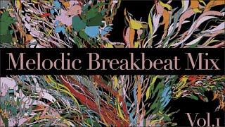 Melodic breakbeat mix Vol 1 {Free Download}