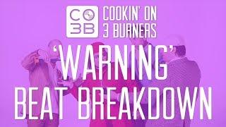 Cookin On 3 Burners - Warning Beat Breakdown