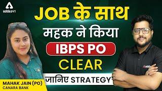 Strategy to Clear IBPS PO Exam With JOB  Success Story Of Mahak Canara Bank  Adda247