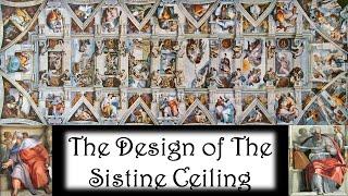 The Sistine Ceiling part 1 - The Design