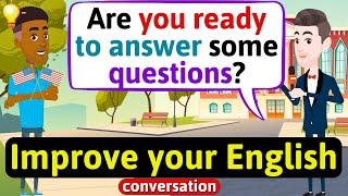 Improve English Speaking Skills Questions in English to students English Conversation Practice