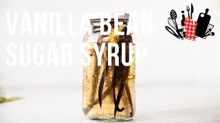 Vanilla Bean Sugar Syrup  Everyday Gourmet S10 EP39