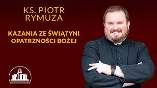 Nie powinniśmy dzielić naszej rzeczywistości na sacrum i profanum – ks. Piotr Rymuza 23.08.2024