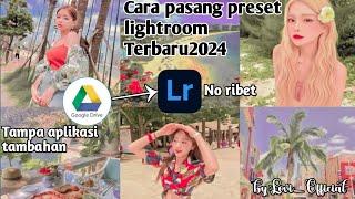 CARA PASANG PRESET LIGHTROOM TERBARU2024TAMPA APK TAMBAHAN