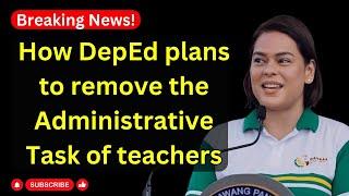 Empowering Educators DepEds Strategy to Free Teachers from Admin Burdens