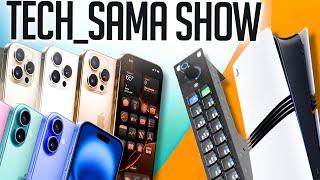 Tech_Sama Show #311  PS5 Pro Iphone 16 Core Ultra 200 le 24 Octobre