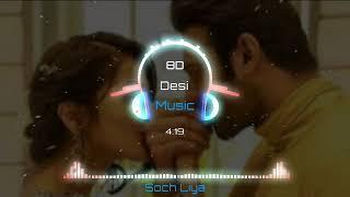 Soch Liya 8D Audio  Radhe Shyam  Arijit  Mithoon  Manoj M  Prabhas Pooja Hegde  Love Song