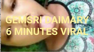 Gemsri Daimary 6 Minutes Viral Video