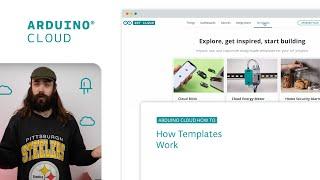 How the Arduino Cloud Templates Work