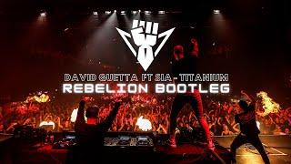 David Guetta ft Sia - Titanium  Rebelion Bootleg