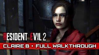 RESIDENT EVIL 2 REMAKE Claire B2nd Run – Full Gameplay Walkthrough  No Commentary 【Full Game】