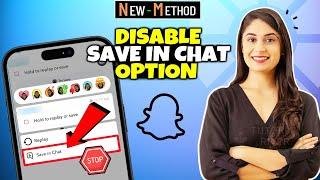 How to Disable Save In Chat Option on Snapchat  Stop Someone from Saving your Snaps on Snapchat