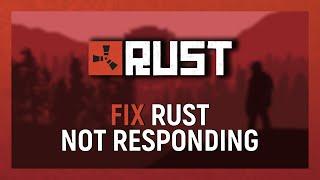 Rust   How To Fix Not Responding