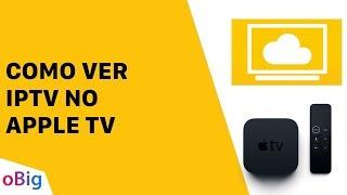 COMO VER IPTV NO APPLE TV - CLOUD STREAM IPTV