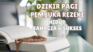 DOA PEMBUKA PINTU REZEKI  ZIKIR PEMBUKA PINTU REZEKI