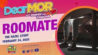 Dear MOR Room Mate The Hazel Story 02-24-2020