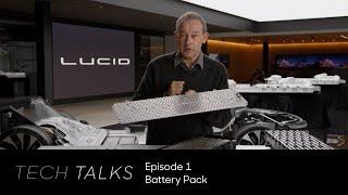 Battery Pack  Tech Talks  Lucid Motors