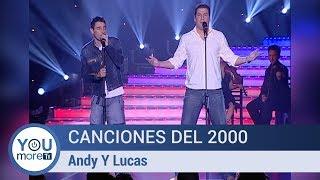 Canciones del 2000 -  Andy Y Lucas