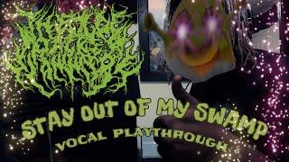 Stay Out Of My Swamp  Live Vocal Playthrough - The Ogre Packet Slammers