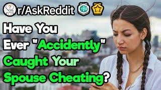 Have You Ever Caught Your Spouse Cheating? rAskReddit