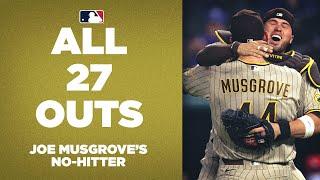 ALL 27 OUTS from Joe Musgroves No-Hitter Watch the Padres pitcher throw a masterpiece