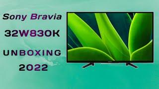 Sony Bravia 32W830K  UNBOXING  2022 MODEL  GOOGLE TV 